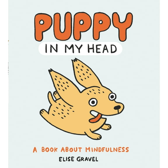 Puppy in My Head: A Book about Mindfulness, (Hardcover)