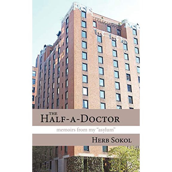 Pre-Owned Half-a-doctor : Memoirs from My "Asylum"