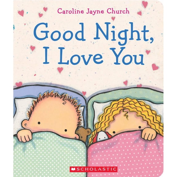 Goodnight, I Love You (Board Book)