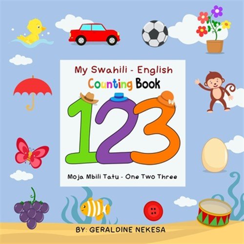 Pre-Owned My Swahili - English Counting Book: Moja Mbili Tatu - One Two Three