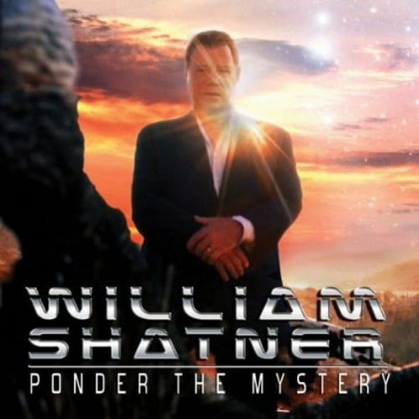 William Shatner - Méditer le Mystère [Disques Compacts]