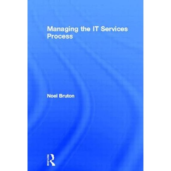Pre-Owned Managing the It Services Process (Paperback) 0750657235 9780750657235