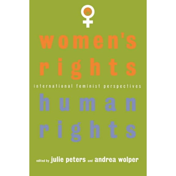 Women's Rights, Human Rights: International Feminist Perspectives, (Paperback)
