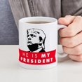 thumbnail image 4 of CafePress - He Is My President Mug - 11 oz Ceramic Mug - Novelty Coffee Tea Cup, 4 of 4