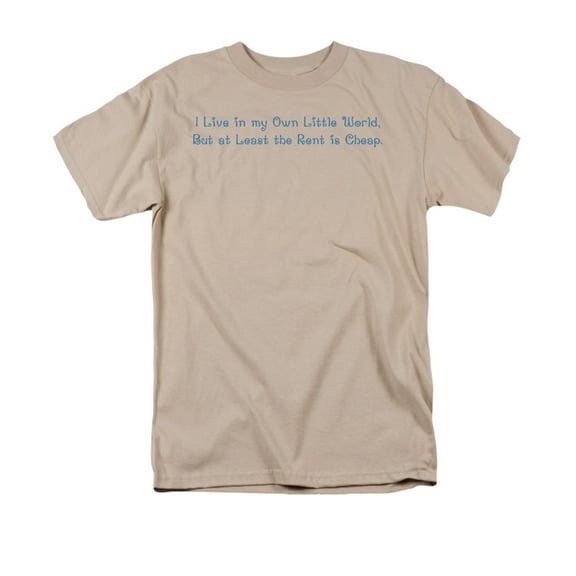I Live In My Own Little World, But At Least The Rent Is Cheap Adult T-Shirt