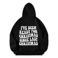 thumbnail image 5 of I've Been Ready For Christmas Since Last Christmas Hoodies for Women Xmas Hooded Sweatshirt with Pockets Pullover Tops, 5 of 8