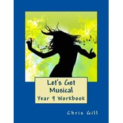 Let's Get Musical Let's Get Musical Year 9 Workbook, Book 3, (Paperback)