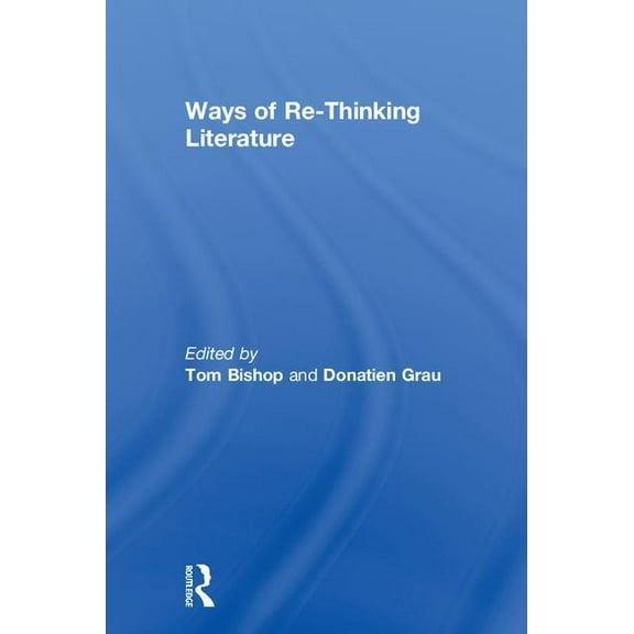 Ways of Re-Thinking Literature, (Hardcover)