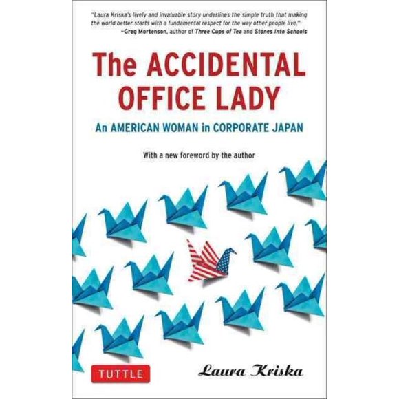 The Accidental Office Lady: An American Woman in Corporate Japan