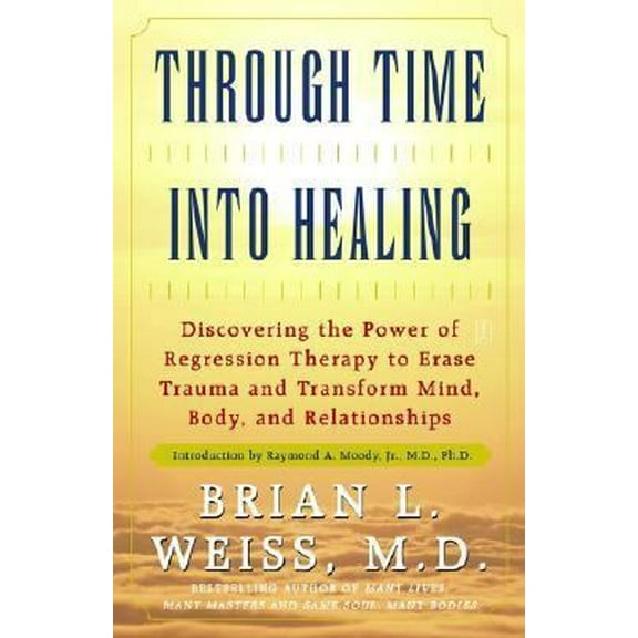 Pre-Owned Through Time Into Healing (Paperback) 0671867865 9780671867867
