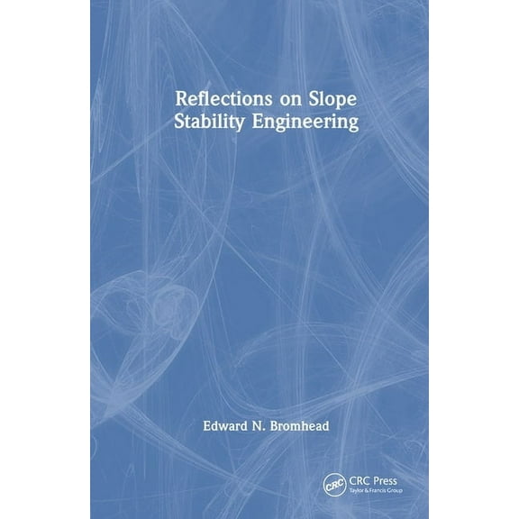 Reflections on Slope Stability Engineering, (Hardcover)