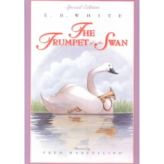 Pre-Owned The Trumpet of the Swan: Full Color Edition (Paperback) 0064410943 9780064410946