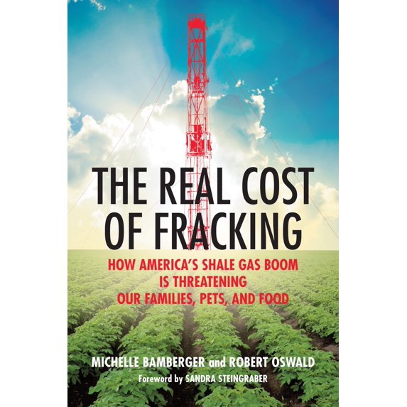 Pre-Owned The Real Cost of Fracking: How America's Shale Gas Boom Is Threatening Our Families, Pets, and Food (Hardcover) 080708493X 9780807084939
