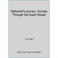 thumbnail image 1 of Pre-Owned Nathaniel's journey: Journey Through the Great Woods (Paperback) 1930914016 9781930914018, 1 of 1