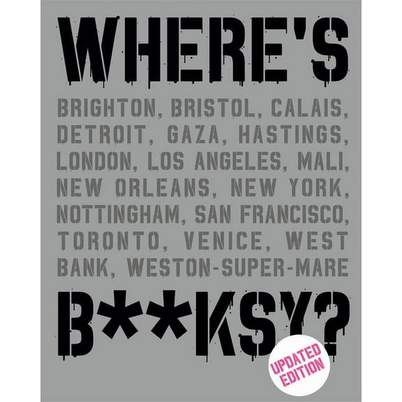 Where's Banksy?: New 2022 Edition, (Hardcover)