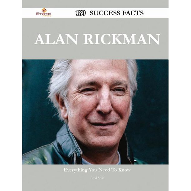 Alan Rickman 180 Success Facts - Everything You Need to Know about Alan