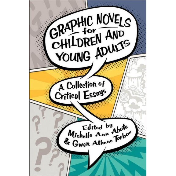 Children's Literature Association Graphic Novels for Children and Young Adults: A Collection of Critical Essays, (Hardcover)