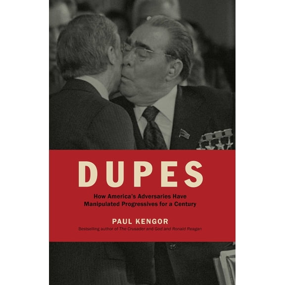 Pre-Owned Dupes: How America's Adversaries Have Manipulated Progressives for a Century (Hardcover) 1935191756 9781935191759