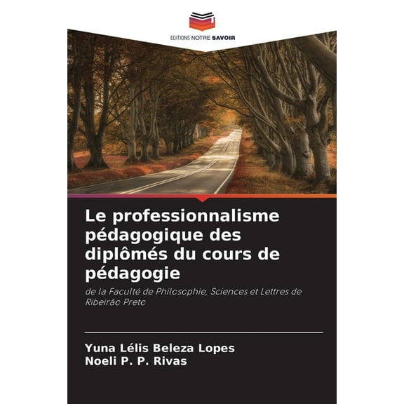 Le professionnalisme pÃ©dagogique des diplÃ´mÃ©s du cours de pÃ©dagogie, (Paperback)