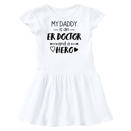 

Inktastic My Daddy is an ER Doctor and a Hero Gift Toddler Girl Dress