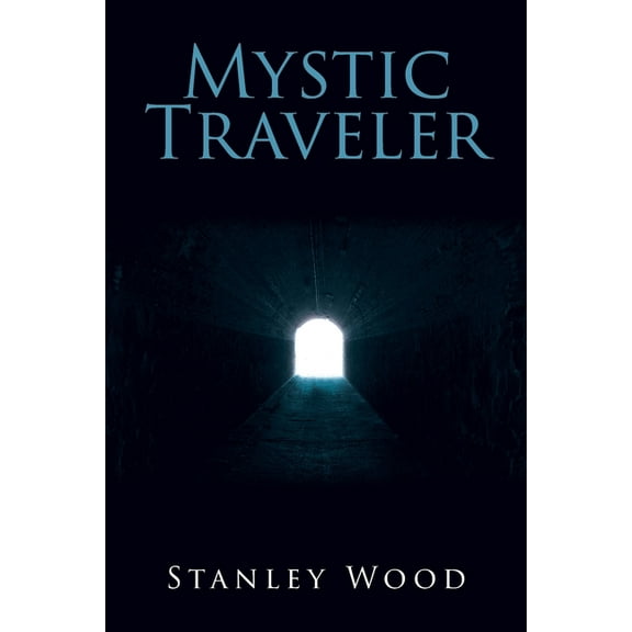 Mystic Traveler Mystic Traveler, Book 1, (Paperback)