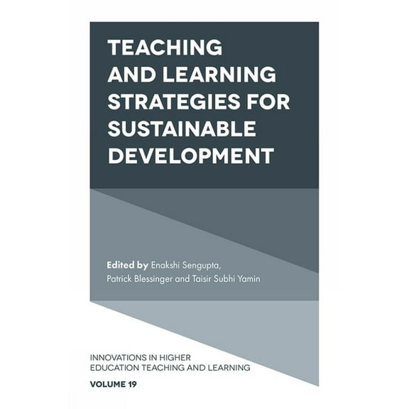 Innovations in Higher Education Teaching Teaching and Learning Strategies for Sustainable Development, Book 19, (Hardcover)