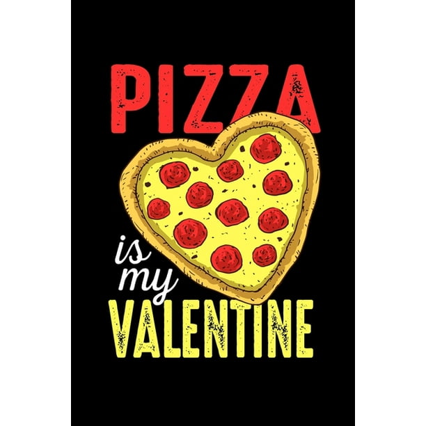 Notizbuch Valentinstag Pizza Liebe Sarkasmus Amor Geschenk 1 Seiten 6x9 Ca A5 Punktraster Walmart Com Walmart Com