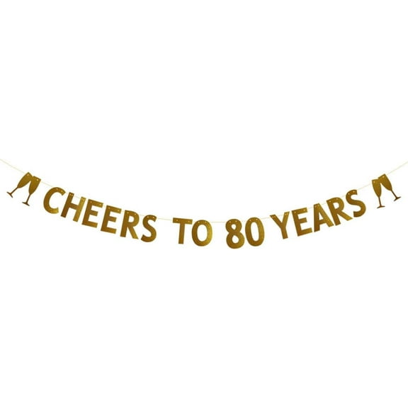 CHEERS TO 80 YEARS Banner for 80th Birthday/Wedding Anniversary Party Decorations Pre-strung Gold Glitter Paper Garlands Banner Letters Gold