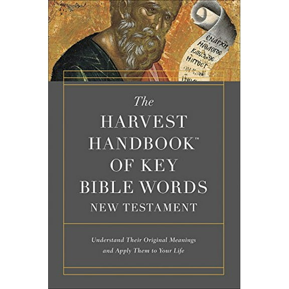 Pre-Owned The Harvest Handbook of Key Bible Words New Testament: Understand Their Original Meanings and Apply Them to Your Life (Paperback) 0736973036 9780736973038