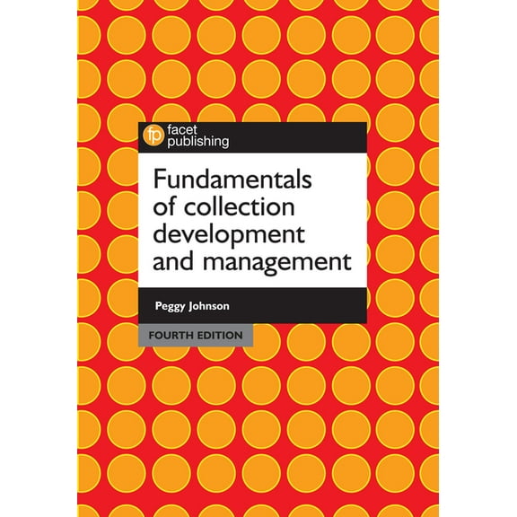 Fundamentals of Collection Development and Management, (Paperback)