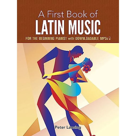 Pre-Owned A First Book of Latin Music: For the Beginning Pianist with Downloadable Mp3s (Dover Classical Piano Music for Beginners) Paperback