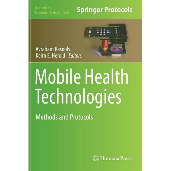 Methods in Molecular Biology Mobile Health Technologies: Methods and Protocols, Book 1256, (Hardcover)