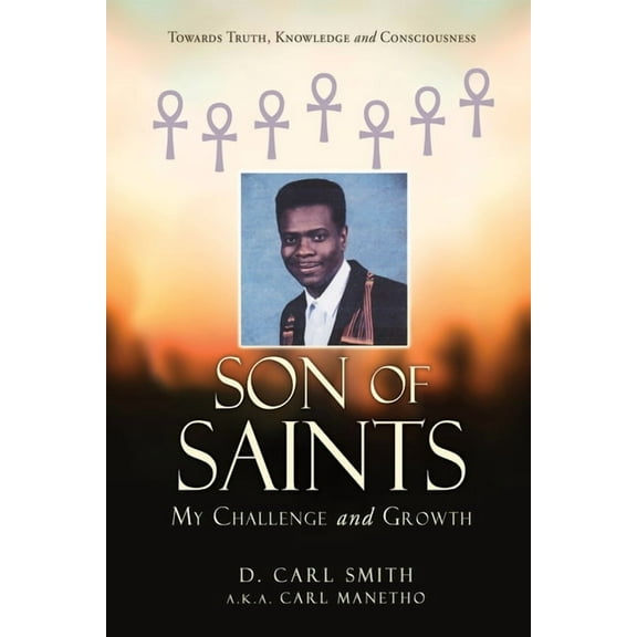 Son of Saints: My Challenge and Growth, (Paperback)
