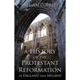 thumbnail image 1 of A History Of The Protestant Reformation In England And Ireland, 1 of 1