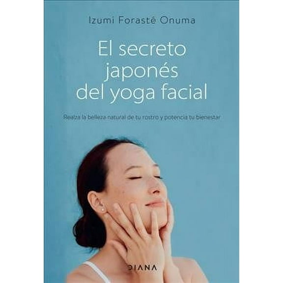 El Secreto Japonés del Yoga Facial (Paperback)
