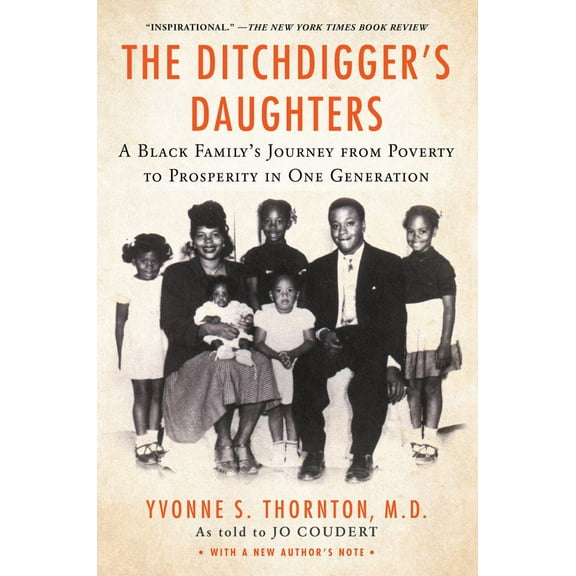The Ditchdigger's Daughters: A Black Family's Astonishing Success Story, (Paperback)