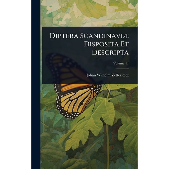 Diptera ScandinaviÃ] Disposita Et Descripta, (Hardcover)