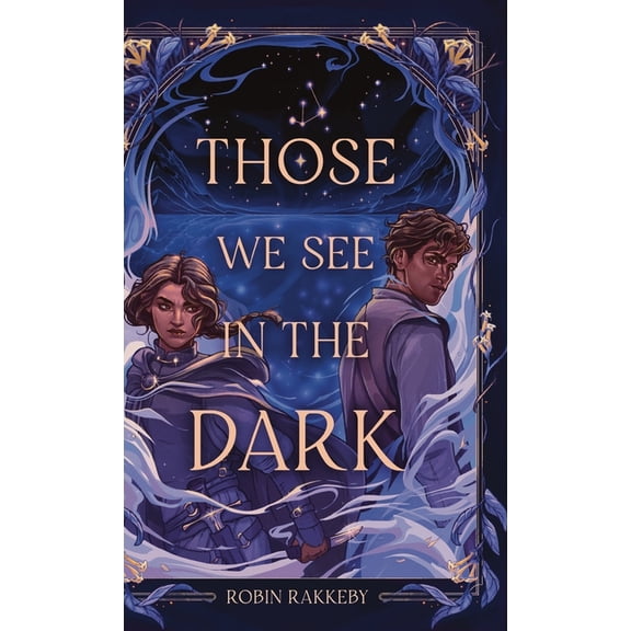 Legend of Takaniim Those We See in the Dark, Book 1, (Hardcover)