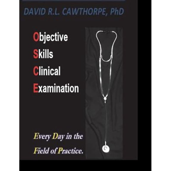Objective Skills Clinical Examination: Every Day in the Field of Practice