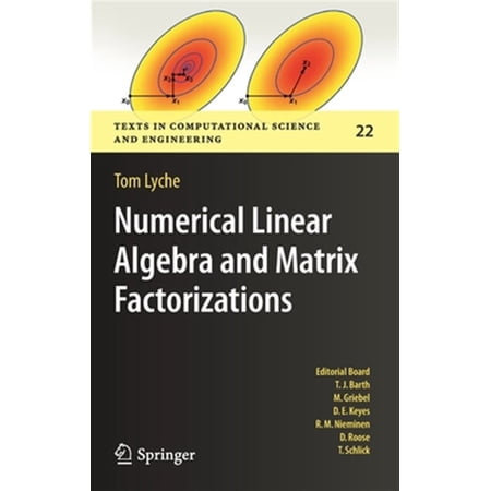 Pre-Owned Numerical Linear Algebra and Matrix Factorizations: 22 (Texts in Computational Science and Engineering 22) Hardcover
