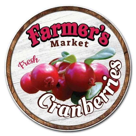 SignMission Circular Rigid Plastic Sign 12" Tall - Farmer's Market Cranberries | Plastic Sign |  Made in the USA