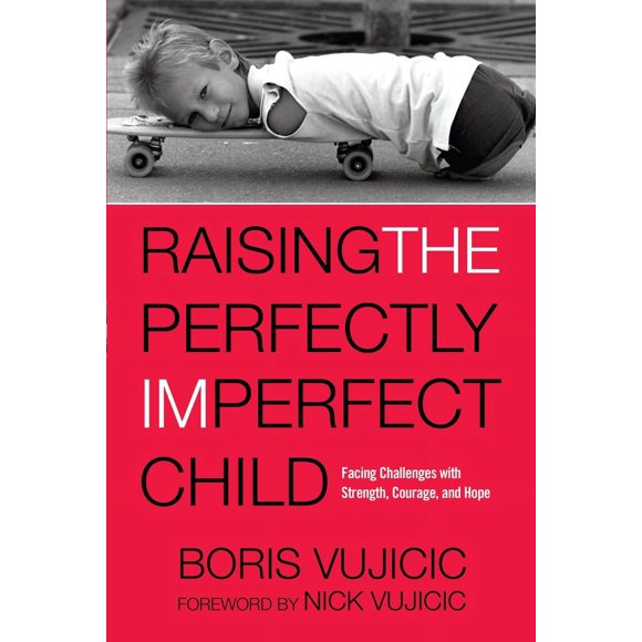 Pre-Owned Raising the Perfectly Imperfect Child: Facing Challenges with Strength, Courage, and Hope (Paperback) 1601428359 9781601428356