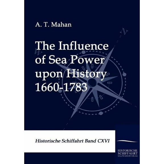 Influence of Sea Power upon History 1660-1783
