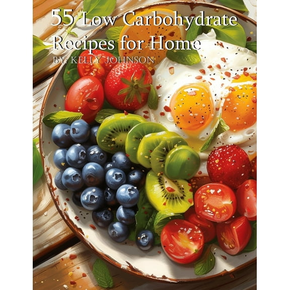 55 Low Carbohydrate Recipes for Home, (Paperback)