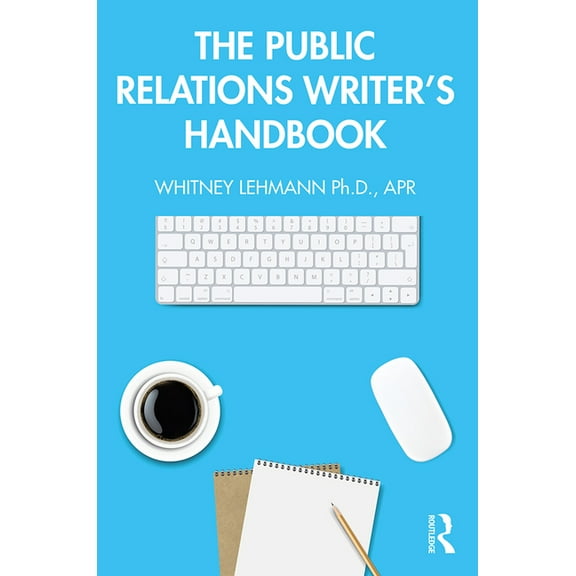 The Public Relations Writer's Handbook, (Paperback)