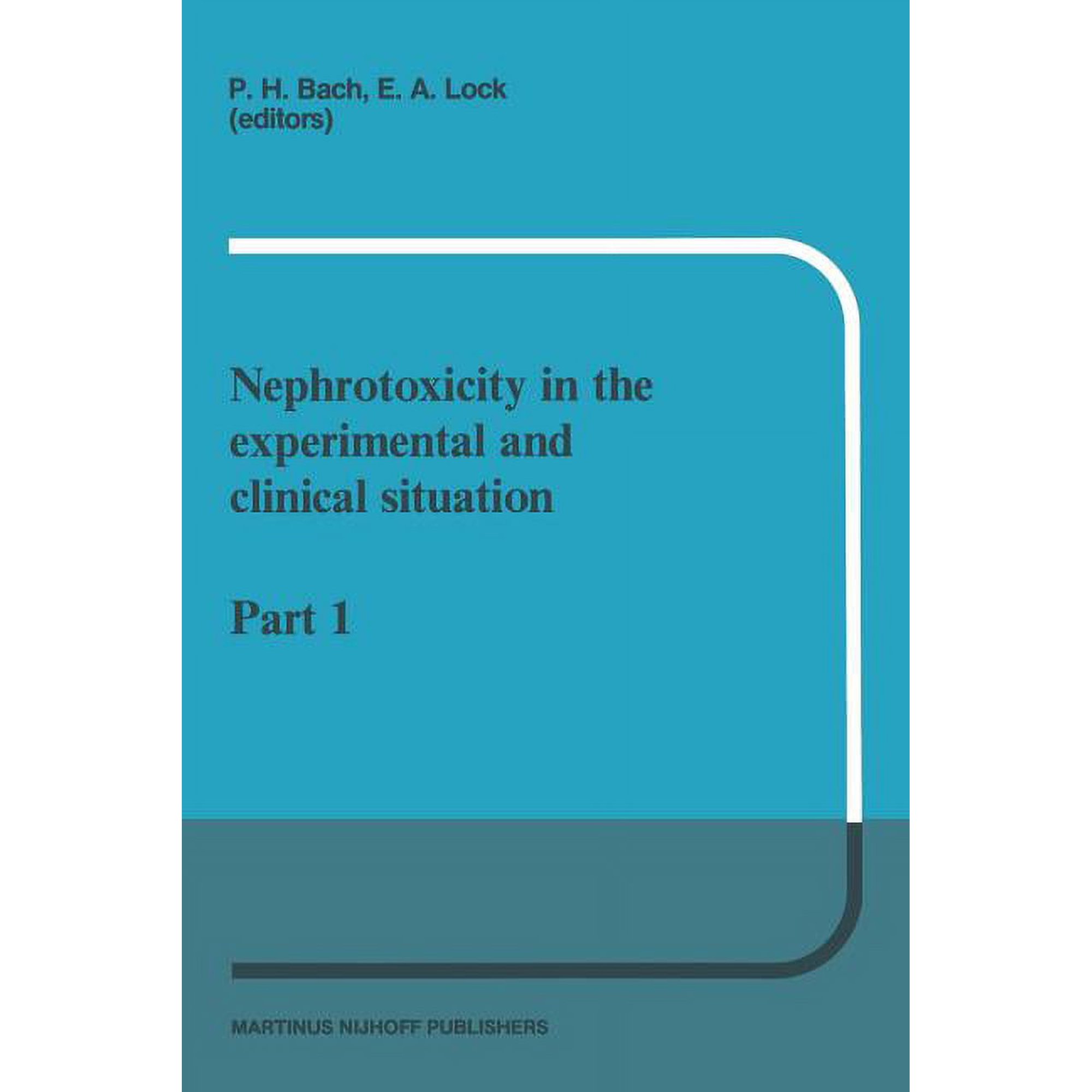Developments in Nephrology Nephrotoxicity in the Experimental and Clinical Situation: Part 1, Book 19, (Paperback)