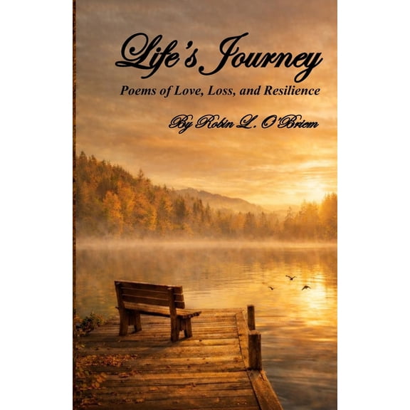Life's Journey: A Collection of Poems, (Paperback)