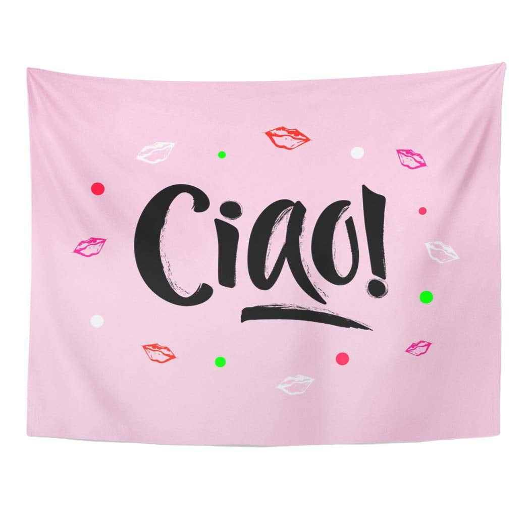 Zealgned Hand Lettering The Word Hello Ciao Italian Language On Pink Decorated Shape Lips For Label Wall Art Hanging Tapestry Home Decor For Living Room Bedroom Dorm 60x80 Inch Walmart Com
