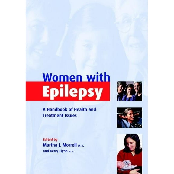 Women with Epilepsy: A Handbook of Health and Treatment Issues, (Paperback)