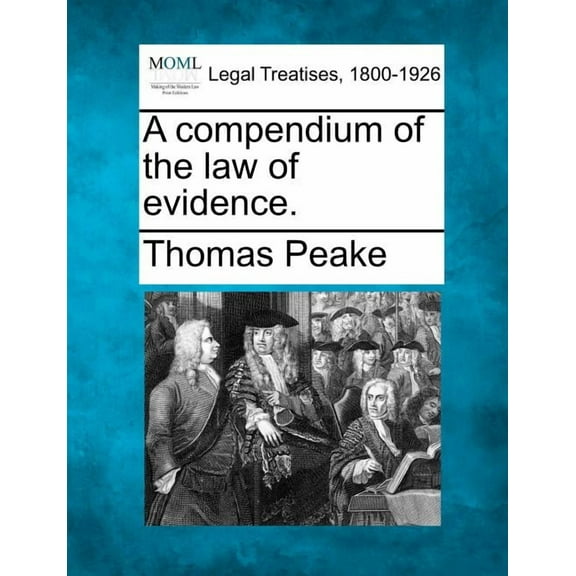 A Compendium of the Law of Evidence. (Paperback)